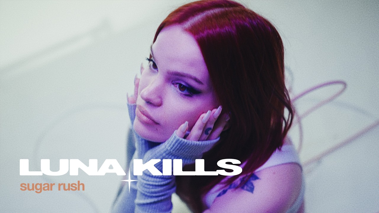 LUNA KILLS - sugar rush (OFFICIAL MUSIC VIDEO) - YouTube