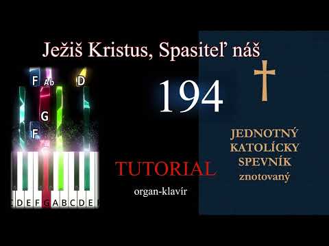 JKS 194: Ježiš Kristus, Spasiteľ náš (Organ & Piano Tutorial)