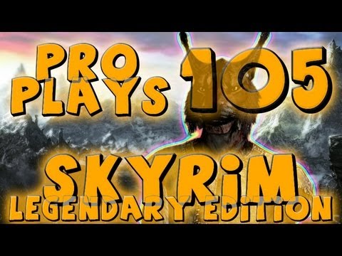 Pro Plays with Ather - Skyrim: Legendary Difficulty - Episode 105 (Leaving it off here) *Finale*