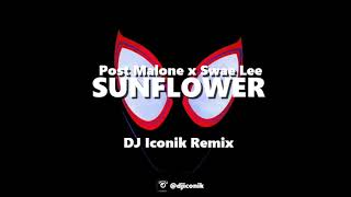 Post Malone and Swae Lee - Sunflower (DJ Iconik Remix)
