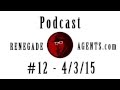 Renegade Agents: Podcast #12 
