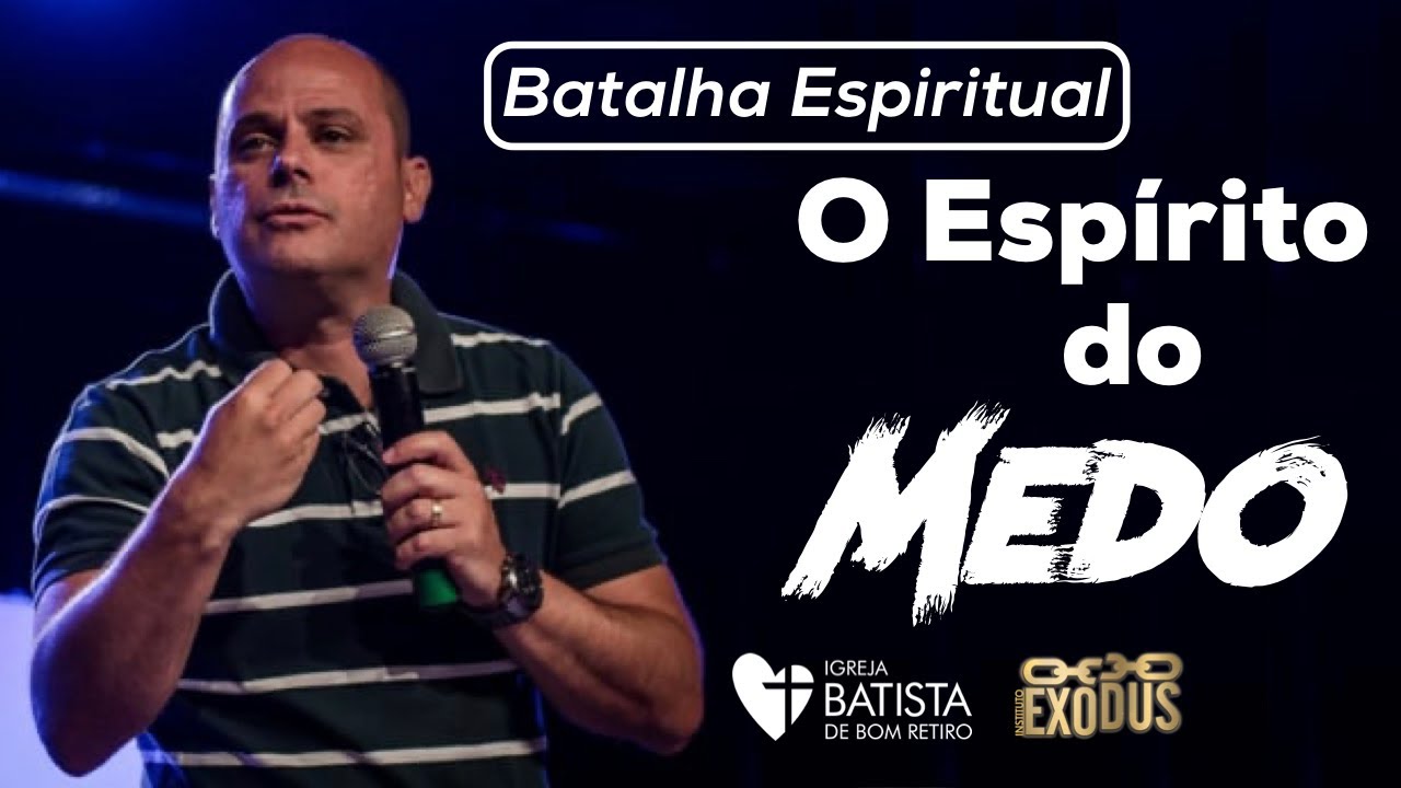 Como Enfrentar o Espírito do Medo - Pr. Lôbo | (4ªFIRE IBBR)