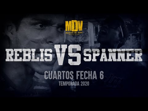 SPANNER VS REBLIS - Cuartos Fecha 6 (Temporada 2020) - Maestros Del Verso