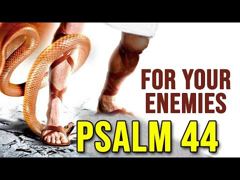 DRIVE AWAY YOUR ENEMIES FOREVER (PSALM 44)