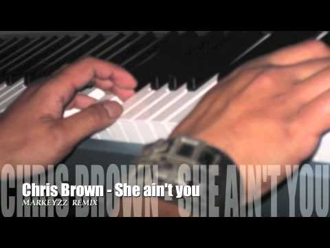 Chris Brown - She ain't you (Markeyzz remix).m4v