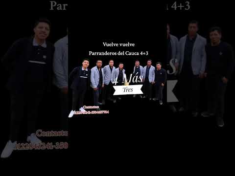 Vuelve vuelve. Parranderos del Cauca 4+3 #vuelve #4+3 #cauca #colombia 