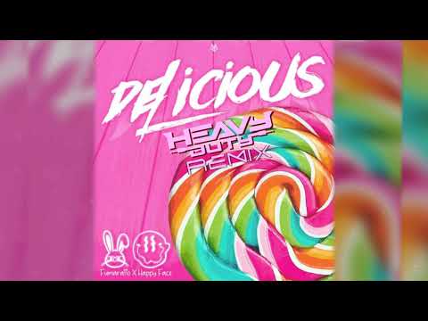 Fumaratto & HappyFace- Delicious (Heavy Duty Remix)