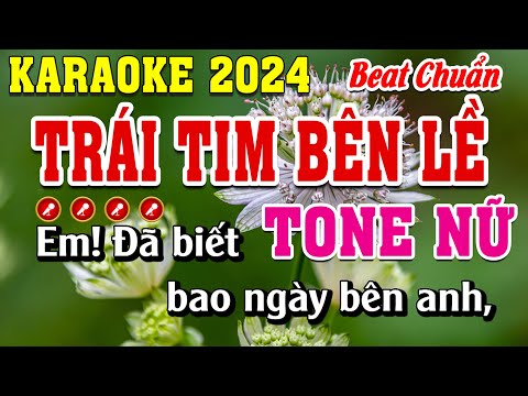 Trái Tim Bên Lề Karaoke Tone Nữ Beat Chuẩn | Đình Long Karaoke