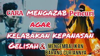 Download lagu AGAR PENCURI MENGEMBALIKAN CURIANNYA KALAU TIDAK DIA PANAS TERBAKAR KETAKUTAN GELISAH mp3