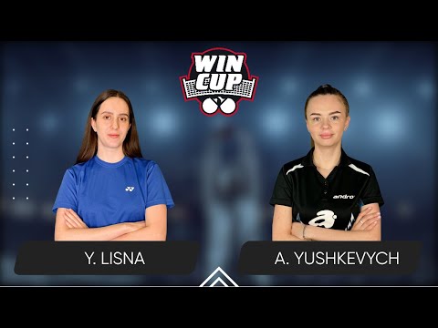 07:00 Yaroslava Lisna - Anastasiia Yushkevich 03.03.2025 WINCUP Women Professional. Table 1