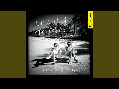 Videoclip de Locura Total (Versão em Português) — Fito Páez