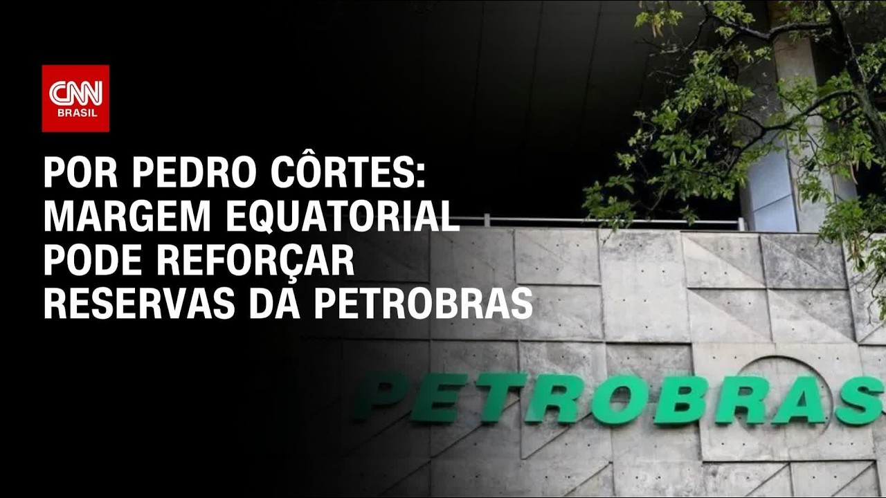 Margem Equatorial pode reforçar reservas da Petrobras | CNN NOVO DIA