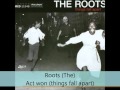 Roots (The) - Things fall apart - Act won (things fall apart)