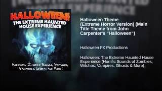 Halloween Theme (Extreme Horror Version) (Main Title Theme from John Carpenter's "Halloween")
