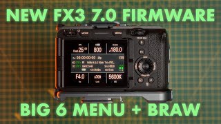 Sony FX3 Just Got BIG 6 Menu + Blackmagic RAW in Firmware 7.00!