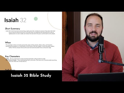 Isaiah 32 - Bible Study, Explanation, and Application