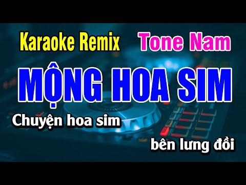 Karaoke Mộng Hoa Sim Tone Nam [ Remix ] | Beat Hay 2025