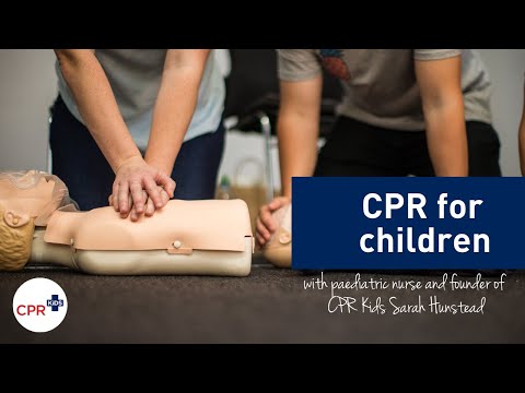 CPR for children video (aged 1-8 years) taught by paediatric nurse Sarah Hunstead