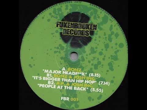 Fukenbroken 1 - Bonz & Josh Inc - It's Bigger Than Hip Hop