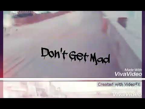 Don't Get Mad