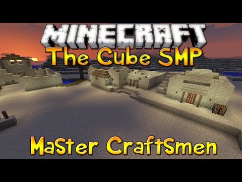 The Cube SMP - Episode 66 - Master Craftsmen