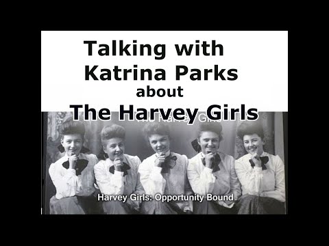 Talking Harvey Girls with Katrina Parks