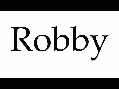 How to Pronounce Robby