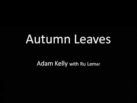 Autumn Leaves (with Ru Lemer)