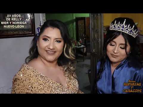 FIESTA DE KELLY EN Mier y Noriega Nuevo Leon ---- Video completo por Este Canal