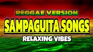 Download lagu Relaxing Vibes - Sampaguita Songs OPM | (Reggae Version) mp3