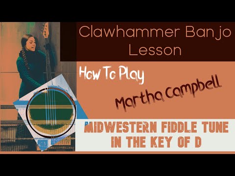 Martha Campbell - Fiddle Tune [Clawhammer Banjo Lesson + Tab]