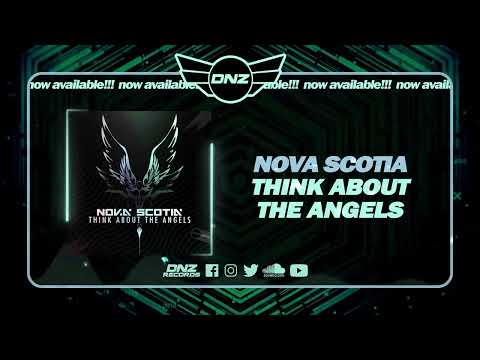 DNZF1470 // NOVA SCOTIA - THINK ABOUT THE ANGELS (Official Video DNZ Records)