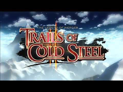 The Legend of Heroes: Trails of Cold Steel II PS3 Playthrough - Opening & Intro