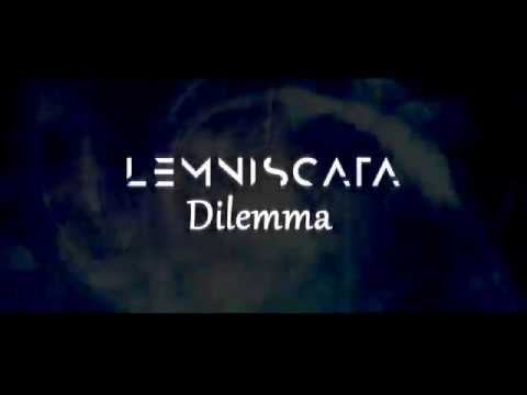 LEMNISCATA | DILEMMA [ TRACK 1 - VIDEO TEXTURE ]