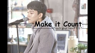 Download lagu [SUB ITA] Touch your heart OST - Chen -  Make It Count mp3