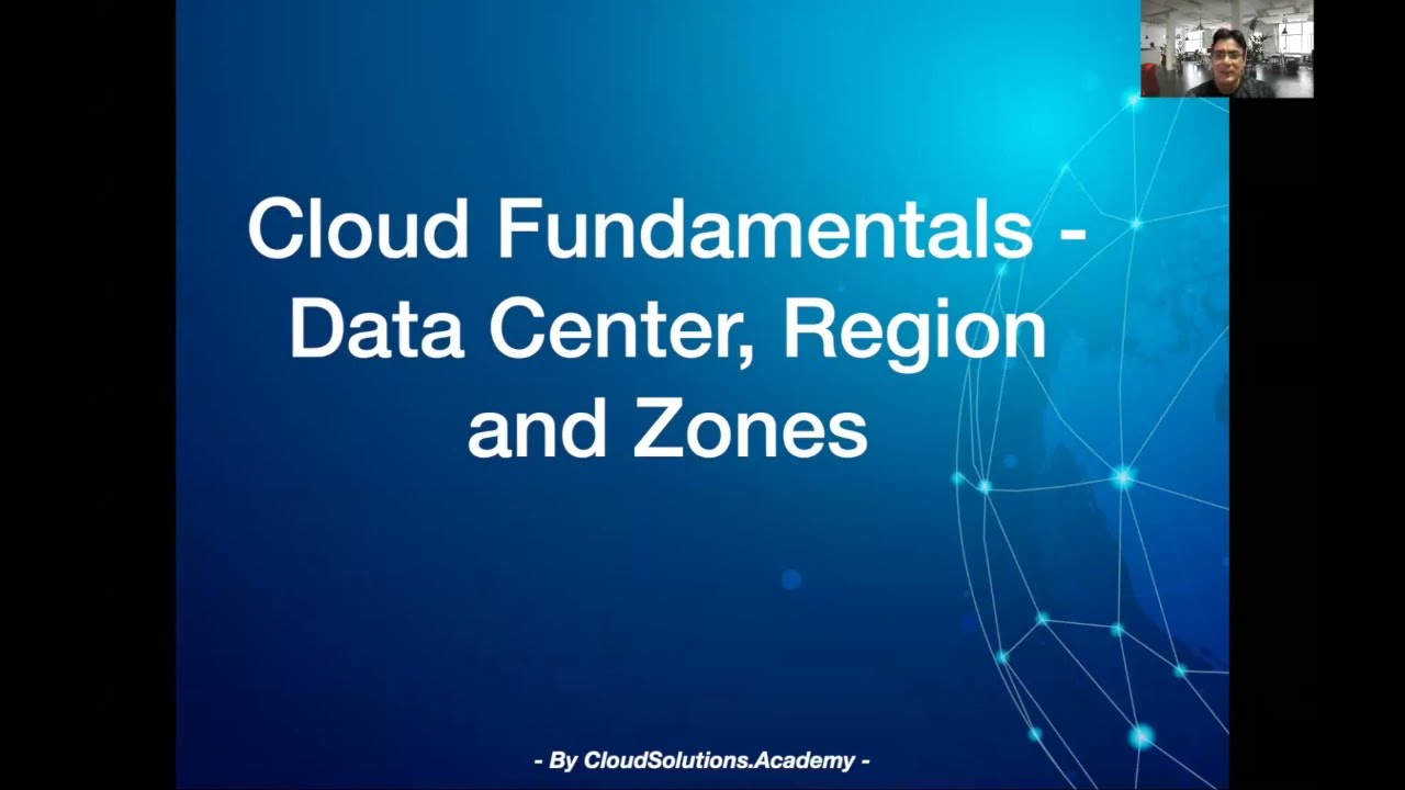 13 Google Cloud - Data Center , Region, and Zones