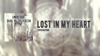 Ohavim - Lost In My Heart (Linkin Park vs. Bring Me The Horizon)