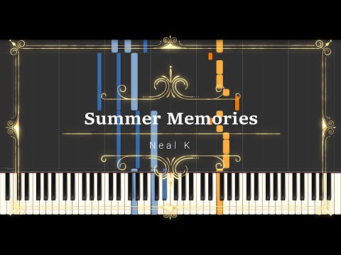 Neal K - 여름의 기억 Summer memories // Synthesia (Sheet Music, MIDI,)