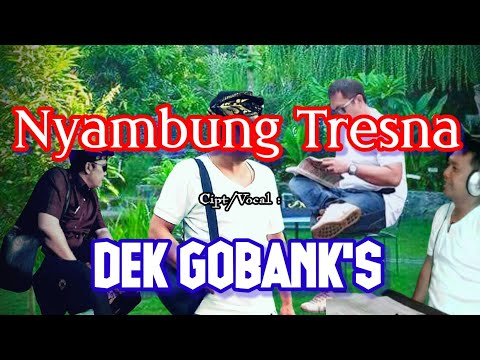 Dek Gobank's - Nyambung Tresna ( Official Music Audio )