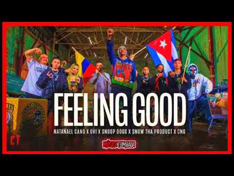 Feeling Good Natanael Cano x Ovi x Snoop Dogg x Snow Tha Product x CNG