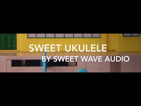 Happy Ukulele Background Music - Sweet Ukulele by Sweet Wave Audio