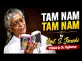Tam Nam Tam Nam By Smt S Janaki Tribute To Dr Rajkumar