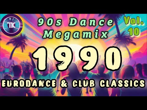 1990 Eurodance & Club Classics I 90’s Dance Megamix Vol. 10