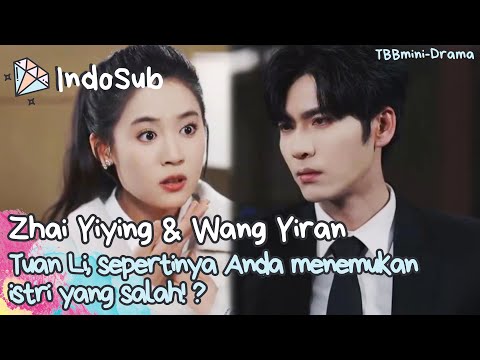 Zhai Yiying&Wang Yiran!Tuan Li, sepertinya Anda menemukan istri yang salah! ?#MiniDrama