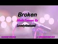 Lovelytheband   Broken ( #Karaoke #Version #King with sing along Lyrics )