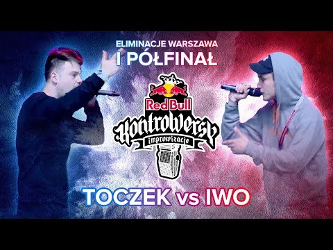 TOCZEK vs IWO - Eliminacje WWA I Półfinał Red Bull KontroWersy 2018