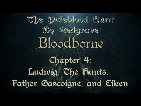The Paleblood Hunt by Redgrave: Chapter 4 - Ludwig, The Hunts, Father Gascoigne, and Eileen
