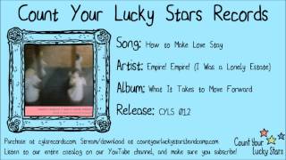Empire! Empire! (I Was a Lonely Estate) - 01 - How to Make Love Stay