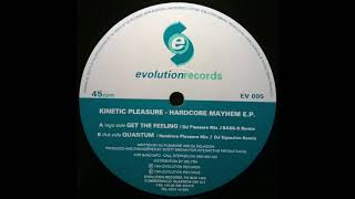 Kinetic Pleasure - Get the Feeling (DJ Pleasure Mix) - Evolution (Hardcore)