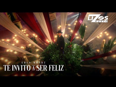 Video Te Invito a Ser Feliz de Edén Muñoz